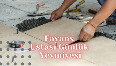 Fayans Ustası Günlük Yevmiyesi